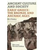 ANCIENT CULTURE AND SOCIETY-EARLY GREECE:THE BRONZE AND ARCHAIC AGES